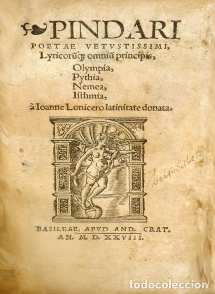 B&uuml;cher: P&Iacute;NDARO e Johannes Lonicer. - PINDARI POETAE VETVSTISSIMI, LYRICORVMQVE OMNIVM PRINCIPIS.
