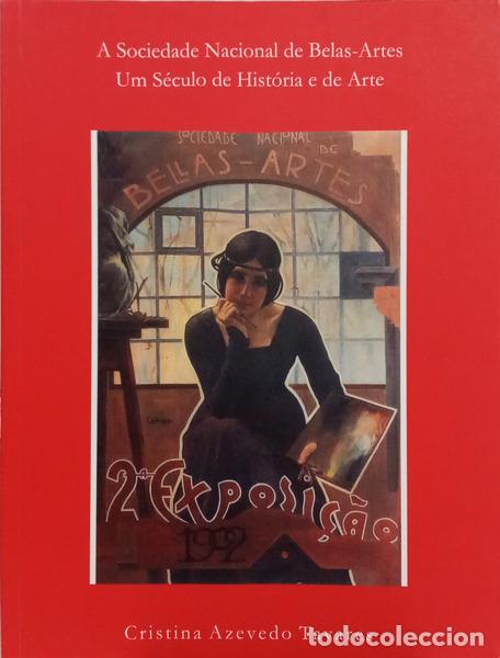 B&uuml;cher: AZEVEDO TAVARES. (Cristina) - A SOCIEDADE NACIONAL DE BELAS-ARTES, UM S&Eacute;CULO DE HIST&Oacute;RIA E DE ARTE.