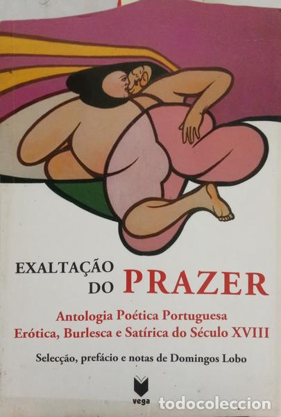Libros: JAZENTE. (Abade de) e outros. - EXALTA&Ccedil;&Atilde;O DO PRAZER: ANTOLOGIA PO&Eacute;TICA PORTUGUESA ER&Oacute;TICA, BURLESCA