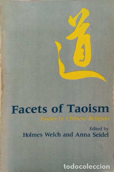 Livros em segunda m&atilde;o: WELCH. (Holmes) e Anna Seidel. - FACETS OF TAOISM. ESSAYS IN CHINESE RELIGION.