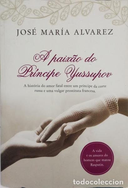 B&uuml;cher: ALVAREZ. (Jos&eacute; Maria) - A PAIX&Atilde;O DO PR&Iacute;NCIPE YUSSUPOV. [1.&ordf; EDI&Ccedil;&Atilde;O]