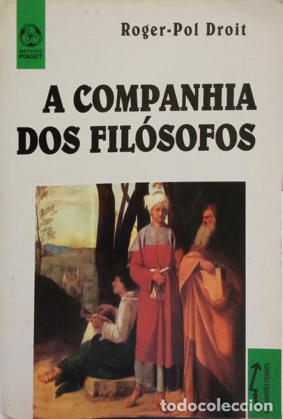 B&uuml;cher: DROIT. (Roger-Pol) - A COMPANHIA DOS FIL&Oacute;SOFOS.
