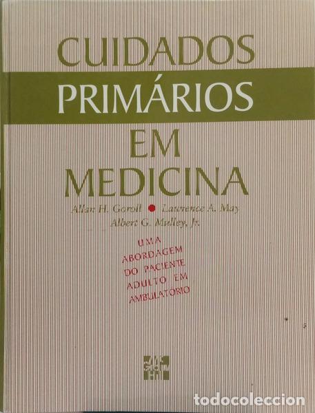 B&uuml;cher: GOROLL. (Allan H.), Lawrence A. May e Albert G. Mulley, Jr. - CUIDADOS PRIM&Aacute;RIOS EM MEDICINA: ABORDA