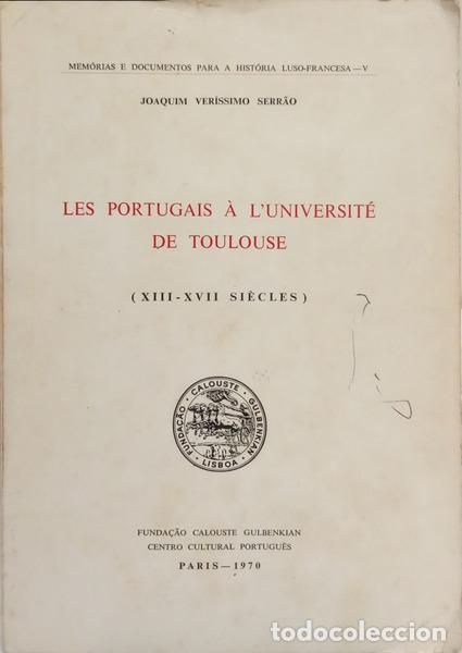 Libros: VER&Iacute;SSIMO SERR&Atilde;O. (Joaquim) - LES PORTUGAIS &Agrave; L&#39;UNIVERSIT&Eacute; DE TOULOUSE (XIII-XVII SI&Egrave;CLES). [C/D