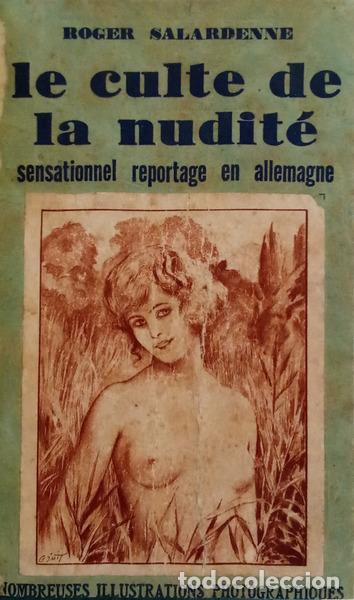 Libros: SALARDENNE. (Roger) - LE CULTE DE LA NUDIT&Eacute;.