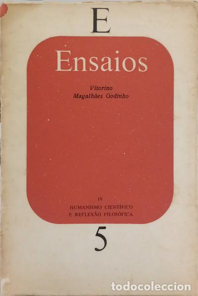 Libros: MAGALH&Atilde;ES GODINHO. (Vitorino) - ENSAIOS IV, HUMANISMO CIENT&Iacute;FICO E REFLEX&Atilde;O FILOS&Oacute;FICA. [1.&ordf; EDI&Ccedil;&Atilde;O]
