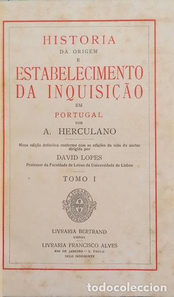 Libros: HERCULANO. (Alexandre) - HIST&Oacute;RIA DA ORIGEM E ESTABELECIMENTO DA INQUISI&Ccedil;&Atilde;O EM PORTUGAL. [3 VOLS.]