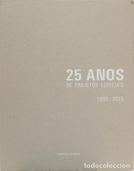 Libros: LOPEZ. (Olinda) e S&oacute;nia Christie. - 25 ANOS DE PROJETOS ESPECIAIS, 1990-2015.