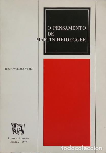 Libros: RESWEBER. (Jean-Paul) - O PENSAMENTO DE MARTIN HEIDEGGER.
