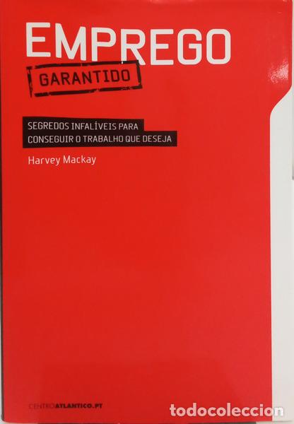 Libros: MACKAY. (Harvey) - EMPREGO GARANTIDO. - Foto 1