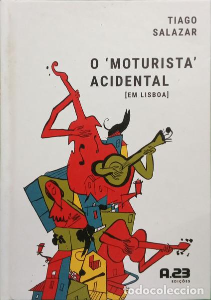 B&uuml;cher: SALAZAR. (Tiago) - O &laquo;MOTURISTA&raquo; ACIDENTAL. [DEDICAT&Oacute;RIA]
