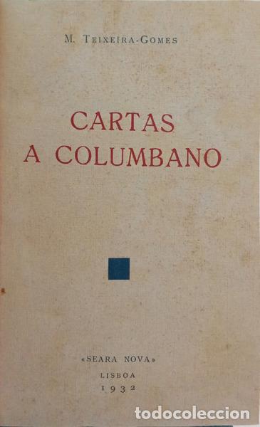 Libros: TEIXEIRA-GOMES. (Manuel) - CARTAS A COLUMBANO. - Foto 1