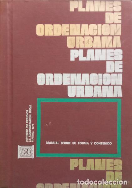 Libros: PLANES DE ORDENACION URBANA: MANUAL SOBRE SU FORMA Y CONTENIDO.
