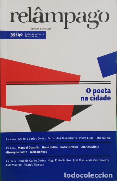 books: REL&Acirc;MPAGO, N.&ordm; 39/40, ANO XX, OUTUBRO DE 2016/ABRIL DE 2017: O POETA NA CIDADE.