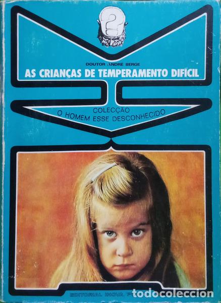 books: BERGE. (Andr&eacute;) - AS CRIAN&Ccedil;AS DE TEMPERAMENTO DIF&Iacute;CIL.