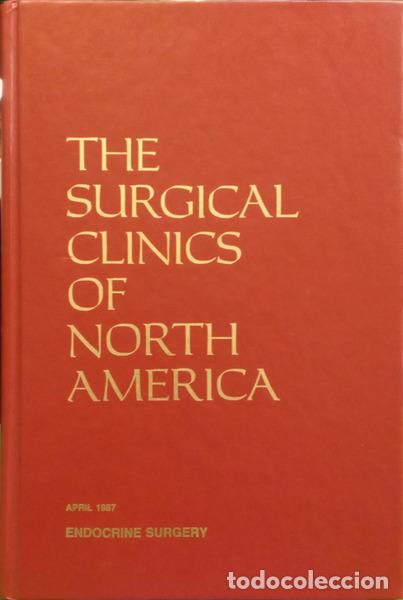 books: CLARK. (Orlo H.) e Carlos A. Weber. - THE SURGICAL CLINICS OF NORTH AMERICA, VOLUME 67, NUMBER 2, AP