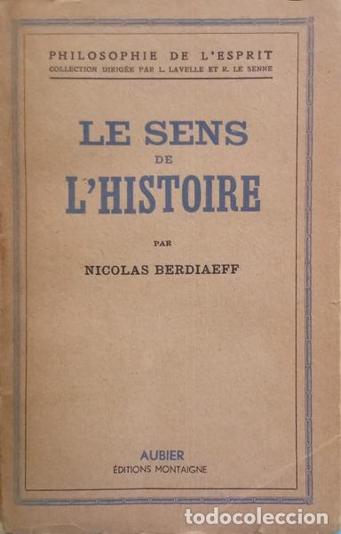 books: BERDIAEFF. (Nicolas) - LE SENS DE L&#39;HISTOIRE: ESSAI D&#39;UNE PHILOSOPHIE DE LA DESTIN&Eacute;E HUMAINE