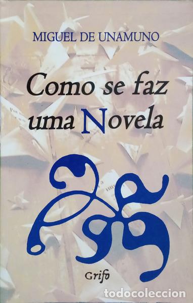 Libros: UNAMUNO. (Miguel de) - COMO SE FAZ UMA NOVELA.