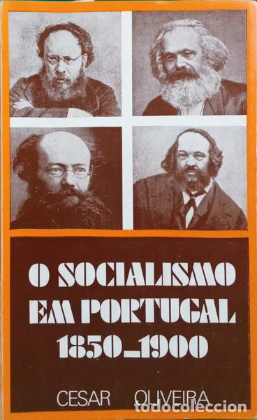 Libri di seconda mano: OLIVEIRA. (C&eacute;sar) - O SOCIALISMO EM PORTUGAL 1850-1900.