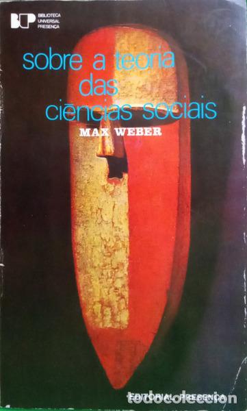 Libri di seconda mano: WEBER. (Max) - SOBRE A TEORIA DAS CI&Ecirc;NCIAS SOCIAIS [3.&ordf; EDI&Ccedil;&Atilde;O].