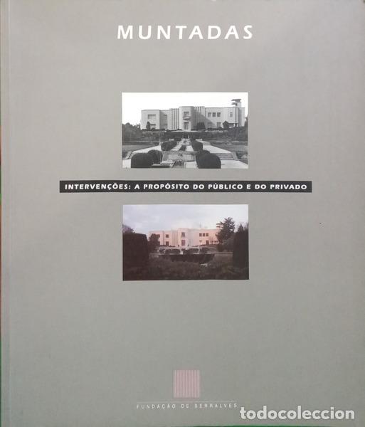 Libri di seconda mano: MUNTADAS, INTERVEN&Ccedil;&Otilde;ES: A PROP&Oacute;SITO DO P&Uacute;BLICO E DO PRIVADO.