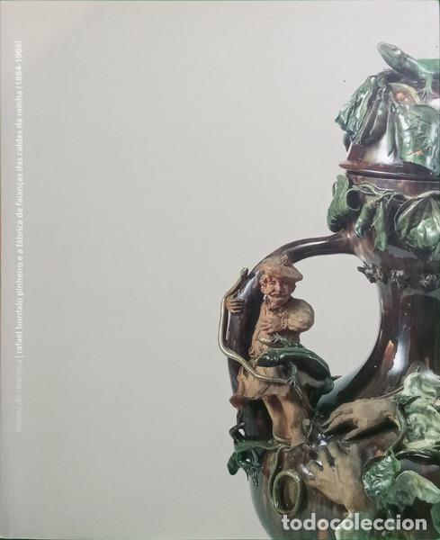 Libri di seconda mano: CALADO. (Rafael) e outros. - RAFAEL BORDALO PINHEIRO E A F&Aacute;BRICA DE FAIAN&Ccedil;AS DAS CALDAS DA RAINHA, (