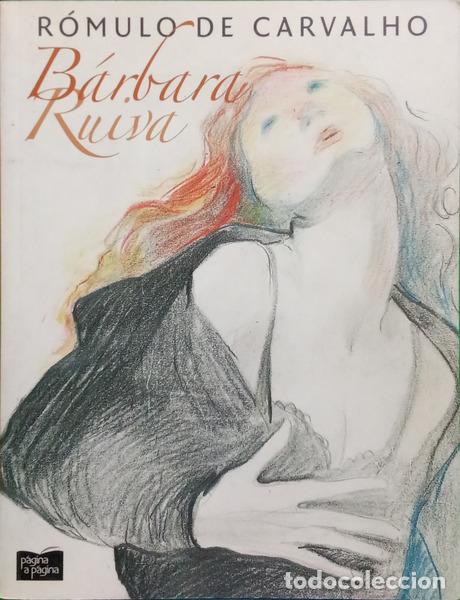 Libros: CARVALHO. (R&oacute;mulo de) - B&Aacute;RBARA RUIVA.