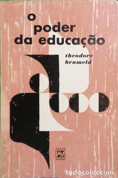 Libros: BRAMELD. (Theodore) - O PODER DA EDUCA&Ccedil;&Atilde;O. - Foto 1