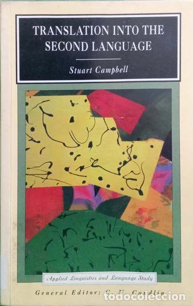 Libros: CAMPBELL. (Stuart) - TRANSLATION INTO THE SECOND LANGUAGE.