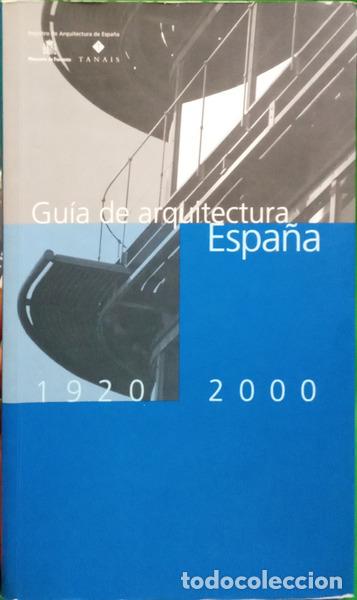 B&uuml;cher: SOL&Agrave;-MORALES. (Ignasi) e outros. - GU&Iacute;A DE ARQUITECTURA: ESPA&Ntilde;A 1920-2000.