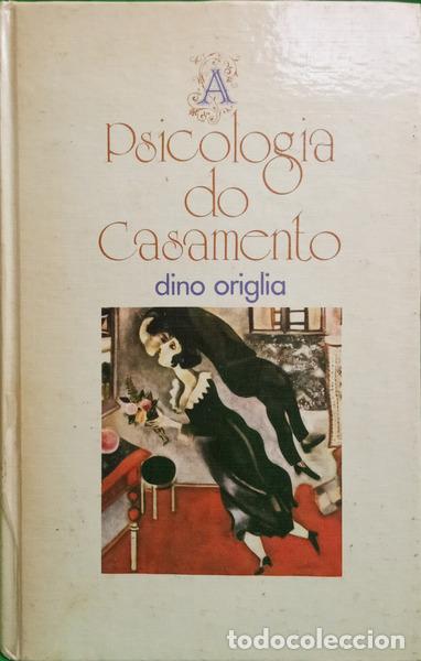 B&uuml;cher: ORIGLIA. (Dino) - A PSICOLOGIA DO CASAMENTO. [EDI&Ccedil;&Atilde;O 1981]