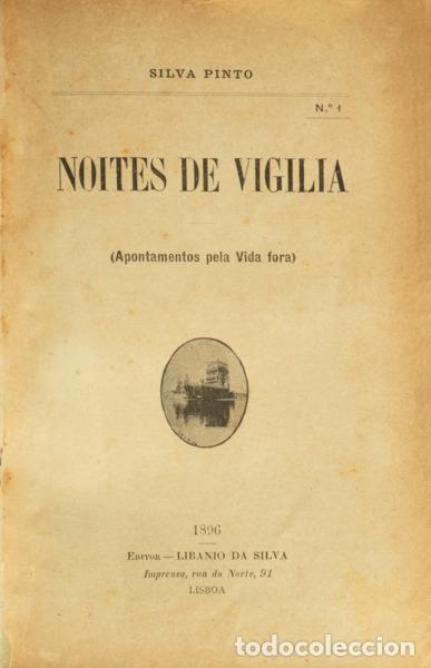 B&uuml;cher: SILVA PINTO. (Ant&oacute;nio Jos&eacute; da) - NOITES DE VIGILIA: APONTAMENTOS PELA VIDA FORA. [24 N&Uacute;MEROS, COMPLE