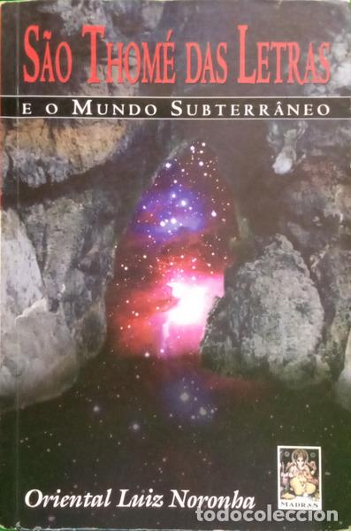 Libri di seconda mano: NORONHA. (Oriental Luiz) - S&Atilde;O THOM&Eacute; DAS LETRAS E O MUNDO SUBTERR&Acirc;NEO.