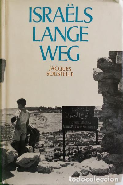 books: SOUSTELLE. (Jacque) - ISRA&Euml;LS LANGE WEG.