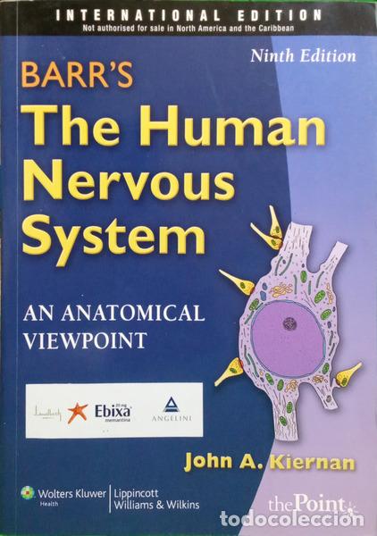 Libri di seconda mano: KIERNAN. (John A.) - BARR&#39;S, THE HUMAN NERVOUS SYSTEM AN ANATOMICAL VIEWPOINT.