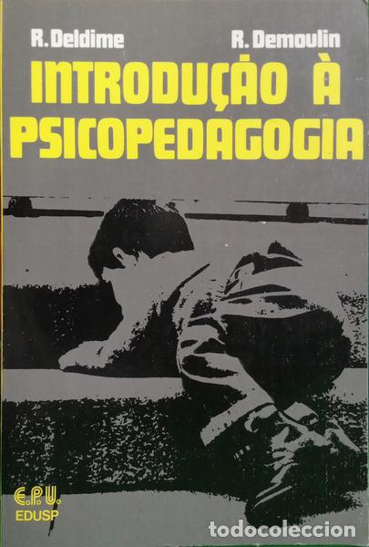 B&uuml;cher: DELDIME. (Roger) e Richard Demoulin. - INTRODU&Ccedil;&Atilde;O &Aacute; PSICOPEDAGOGIA.