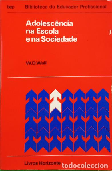 books: WALL. (W. D.) - ADOLESC&Ecirc;NCIA NA ESCOLA E NA SOCIEDADE.