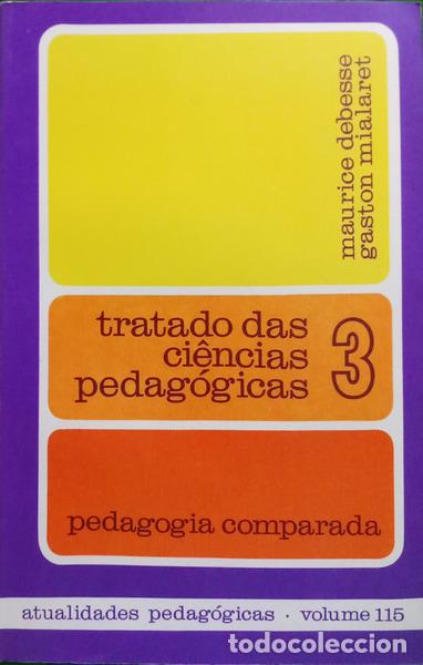 B&uuml;cher: DEBESSE. (Maurice) e Gaston Mialaret. - PEDAGOGIA COMPARADA: 3 - CI&Ecirc;NCIAS PEDAG&Oacute;GICAS.