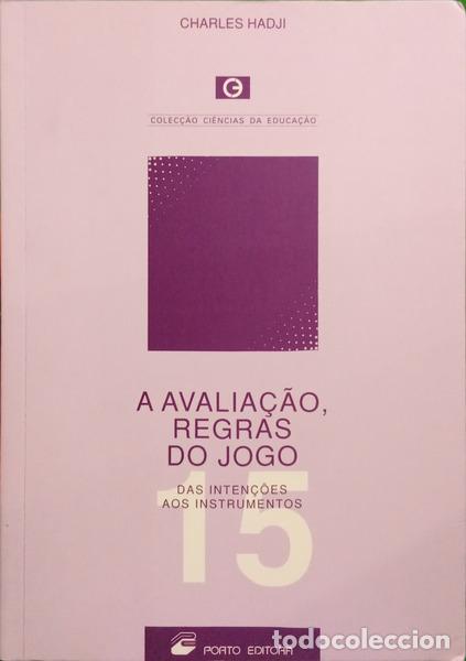 B&uuml;cher: HADJI. (Charles) - A AVALIA&Ccedil;&Atilde;O, REGRAS DO JOGO: DAS INTEN&Ccedil;&Otilde;ES AOS INSTRUMENTOS.