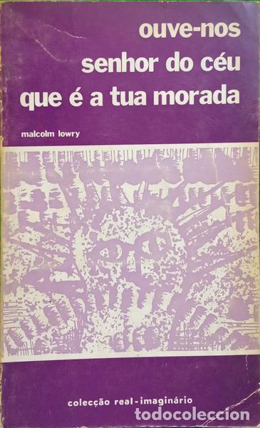 B&uuml;cher: LOWRY. (Malcolm) - OUVE-NOS SENHOR DO C&Eacute;U QUE &Eacute; A TUA MORADA.