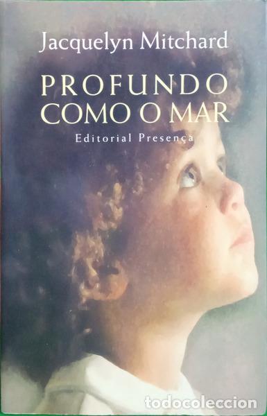 Libros: MITCHARD. (Jacquelyn) - PROFUNDO COMO O MAR. [2.&ordf; EDI&Ccedil;&Atilde;O]