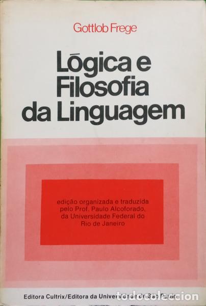 B&uuml;cher: FREGE. (Gottlob) - L&Oacute;GICA E FILOSOFIA DA LINGUAGEM.