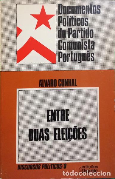 B&uuml;cher: CUNHAL. (&Aacute;lvaro) - ENTRE DUAS ELEI&Ccedil;&Otilde;ES.