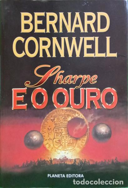 B&uuml;cher: CORNWELL. (Bernard) - SHARPE E O OURO. [2.&ordf; EDI&Ccedil;&Atilde;O]