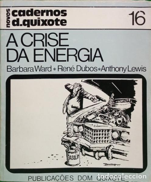 B&uuml;cher: WARD. (Barbara), Ren&eacute; Dubos e Anthony Lewis. - A CRISE DA ENERGIA.