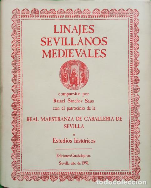 Libri di seconda mano: S&Aacute;NCHEZ SAUS. (Rafael) - LINAJES SEVILLANOS MEDIEVALES