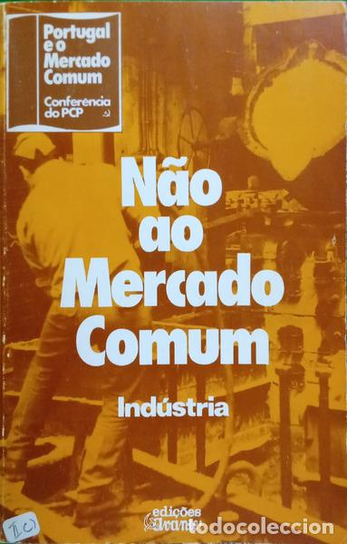 Libri di seconda mano: N&Atilde;O AO MERCADO COMUM: IND&Uacute;STRIA.