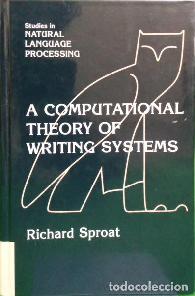 B&uuml;cher: SPORAT. (Richard) - A COMPUTATIONAL THEORY OF WRITING SYSTEMS.