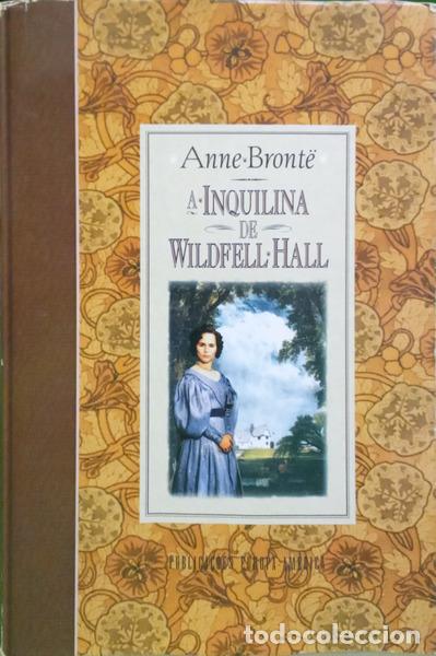 Libri di seconda mano: BRONT&Euml;. (Anne) - A INQUILINA DE WILDFELL HALL.