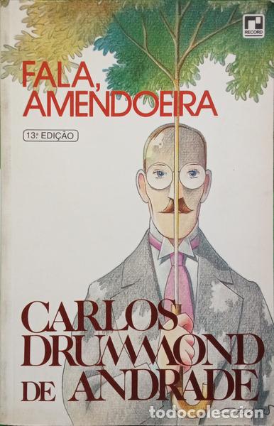 Libri di seconda mano: DRUMMOND DE ANDRADE. (Carlos) - FALA, AMENDOEIRA [13.&ordf; EDI&Ccedil;&Atilde;O]